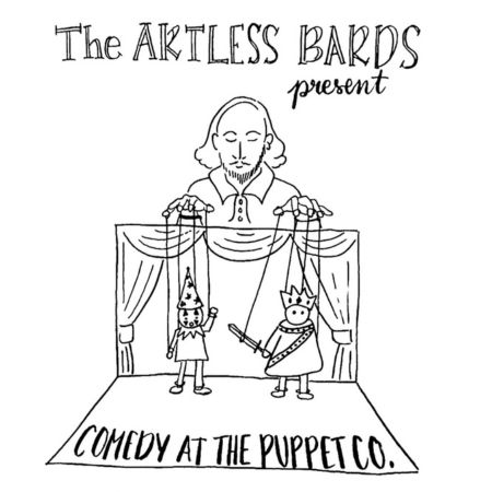 The Artless Bards Present: Comedy at the Puppet Co.!